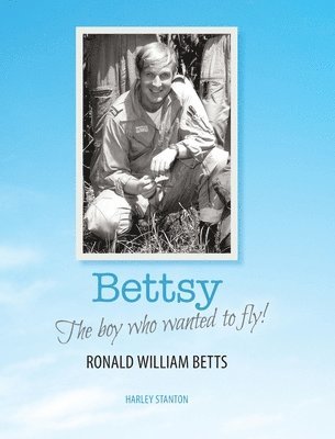 bokomslag Bettsy - The boy who wanted to fly