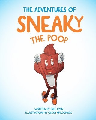 Greg Ryan - Adventures of Sneaky the Poop, Häftad