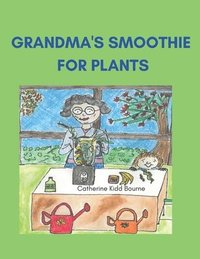 bokomslag Grandma's Smoothie For Plants.