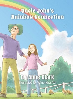Anne C Clark - Uncle John's Rainbow Connection, Inbunden