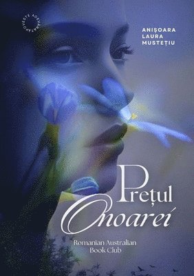 AniȘoara Laura MusteȚiu, Ani&#536;oara Laura Muste&#538;iu, ANI¿OARA LAURA MUSTE¿IU, Muste& - PreȚul Onoarei, Häftad