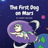bokomslag The First Dog On Mars