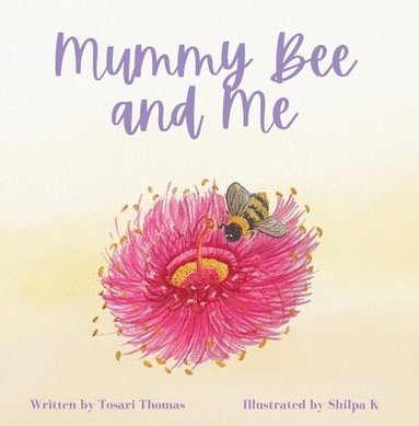 bokomslag Mummy Bee and Me
