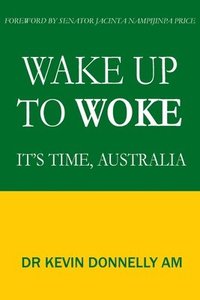 bokomslag Wake Up To Woke: It's Time, Australia