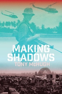 Tony McHugh - Making Shadows, Häftad. Tillgänglighet: Lägg i varukorg