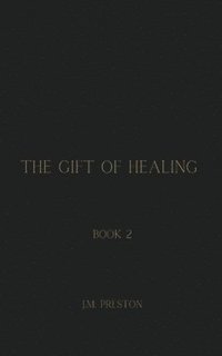 bokomslag The Gift of Healing