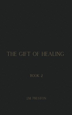 bokomslag The Gift of Healing