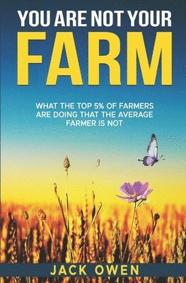 Jack Thomas Owen - You Are Not Your Farm, Häftad