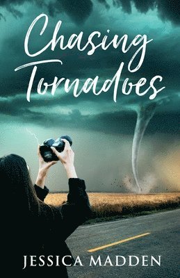 Chasing Tornadoes 1