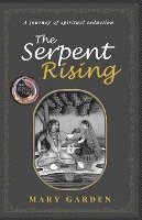 The Serpent Rising: a journey of spiritual seduction