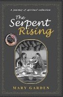 The Serpent Rising: a journey of spiritual seduction 1