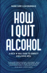 bokomslag How I Quit Alcohol