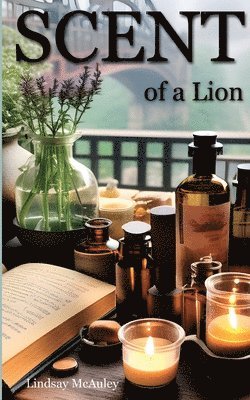 Lindsay Robert McAuley, Lindsay Robert Mcauley - Scent of a Lion, Häftad