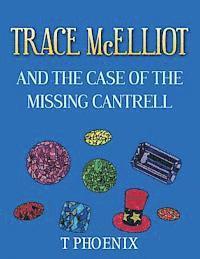 bokomslag TRACE McELLIOT AND THE CASE OF THE MISSING CANTRELL