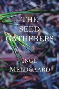 bokomslag The Seed Gatherers