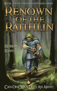 bokomslag Renown of the Raithlin: Book One of the Raithlindrath Series