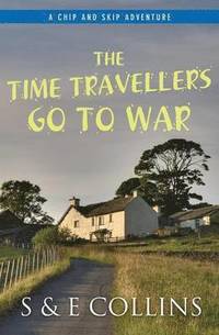 bokomslag The Time Travellers Go to War