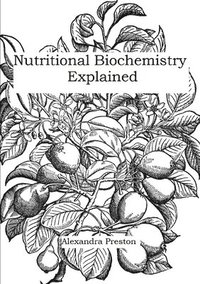 bokomslag Nutritional Biochemistry Explained
