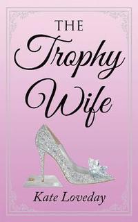 bokomslag Trophy Wife