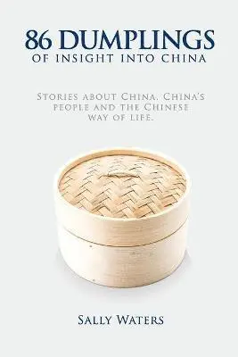 Sally Waters - 86 Dumplings of Insight into China, Häftad. Tillgänglighet: Lägg i varukorg