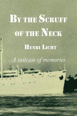 Henri Licht - By the Scruff of the Neck, Häftad