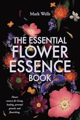 bokomslag The Essential Flower Essence Book