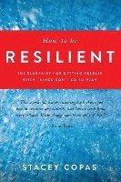 How To Be Resilient 1