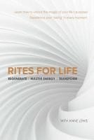 bokomslag Rites for Life: Regenerate / Master Energy / Transform