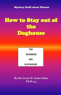 bokomslag How to Stay out of the Doghouse