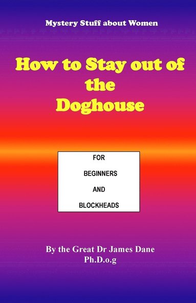 bokomslag How to Stay out of the Doghouse