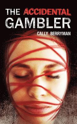 The Accidental Gambler 1