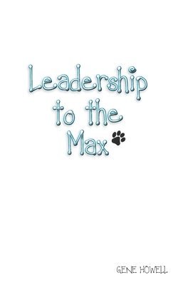 Leadership Lessons to the Max 1