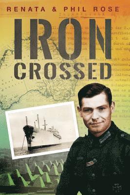 Phil Rose, Renata Rose - Iron Crossed, Häftad