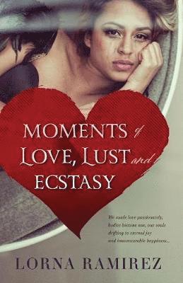 Moments of Love, Lust and Ecstasy 1