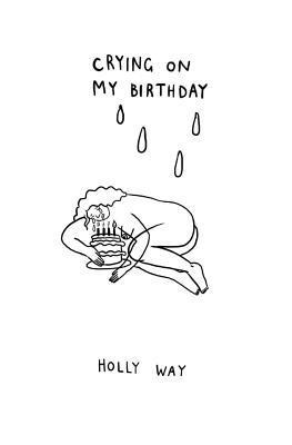 Crying on My Birthday 1