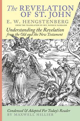 Ernst Wilhelm Hengstenberg, Maxwell Peter Hillier, Maxwell  Peter Hillier - Revelation of St. John, Häftad