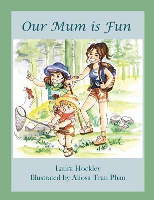 Laura Hockley - Our Mum is Fun, Häftad