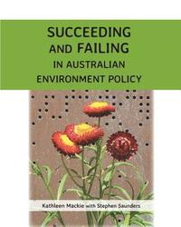 bokomslag Succeeding and Failing in Australian Environment Policy