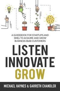 bokomslag Listen, Innovate, Grow