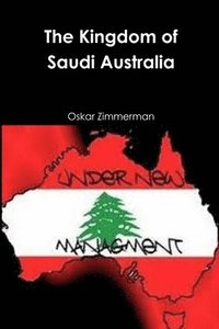 bokomslag The Kingdom of Saudi Australia