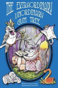 bokomslag The Extraordinary, Unordinary Gum Tree