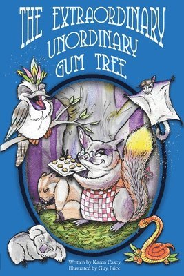 The Extraordinary, Unordinary Gum Tree 1