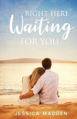 Jessica Madden - Right Here Waiting For You, Häftad
