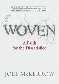 bokomslag Woven: A Faith for the Dissatisfied