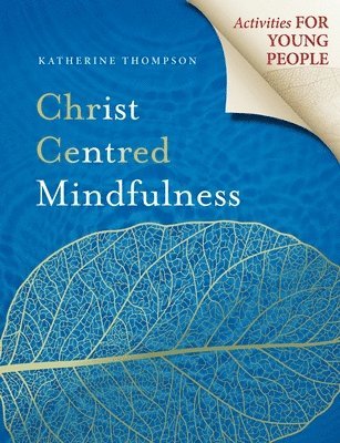 Christ Centred Mindfulness 1