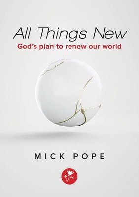Mick Pope - All Things New, Häftad