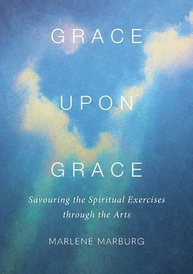 Marlene Marburg - Grace upon Grace, Häftad