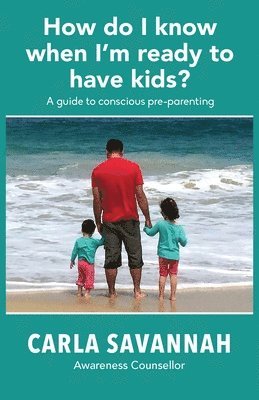 bokomslag How do I know when I'm ready to have kids?