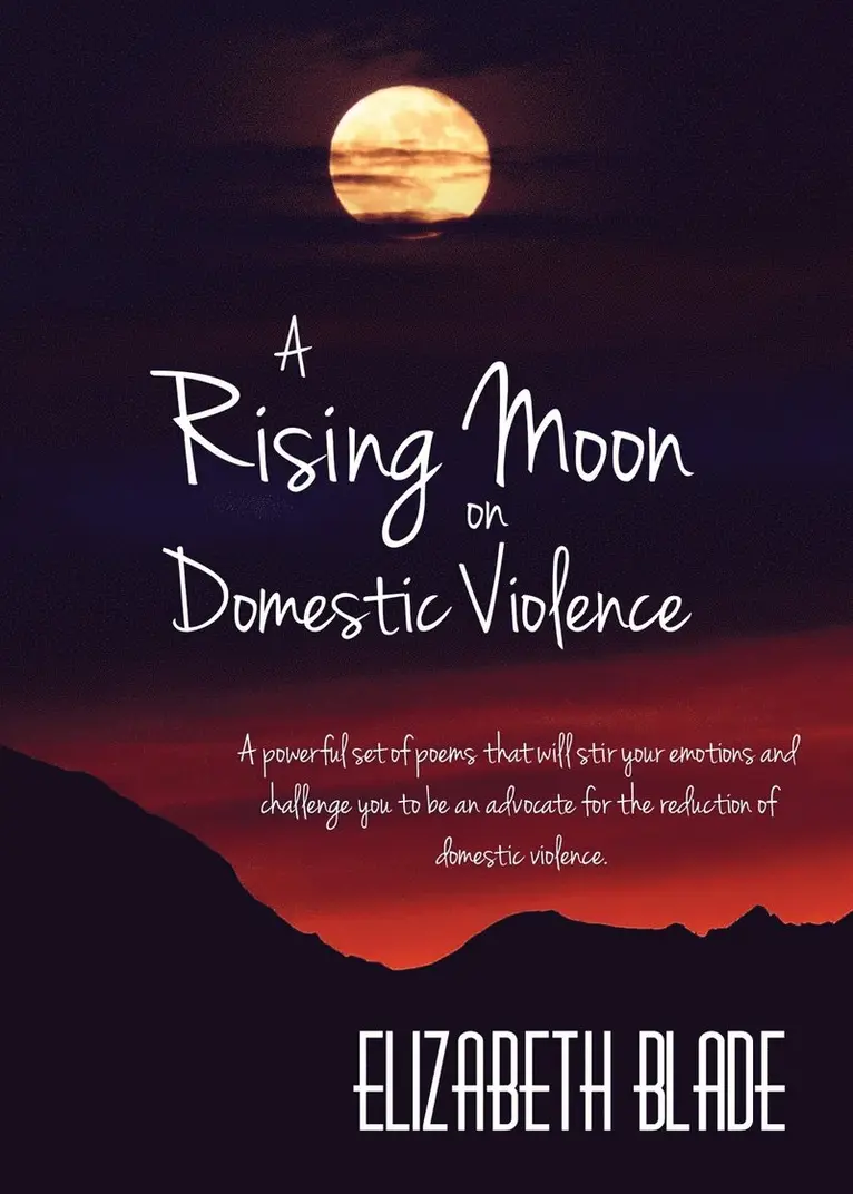 Elizabeth Blade - Rising Moon on Domestic Violence, Häftad. Tillgänglighet: Lägg i varukorg