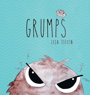 Lisa Tiffen, Matt Ottley - Grumps, Inbunden